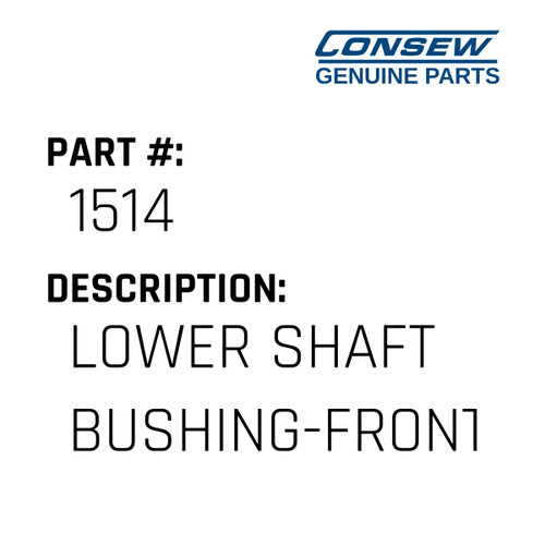 Lower Shaft Bushing-Front - Consew #1514 Genuine Consew Part