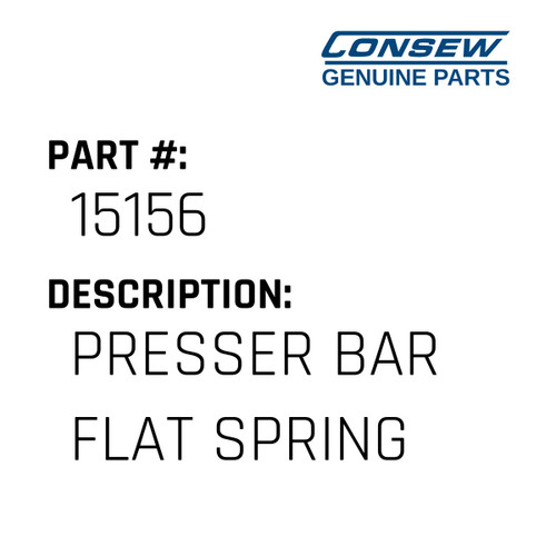 Presser Bar Flat Spring - Consew #15156 Genuine Consew Part