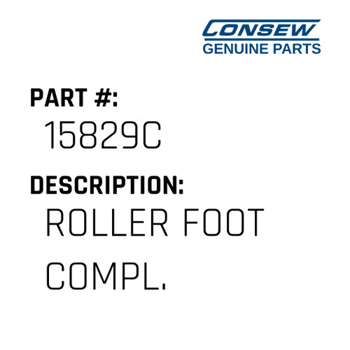 Roller Foot Compl. - Consew #15829C Genuine Consew Part