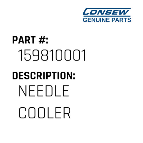 Needle Cooler - Consew #159810001 Genuine Consew Part