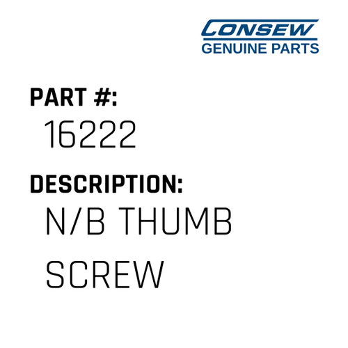 N/B Thumb Screw - Consew #16222 Genuine Consew Part