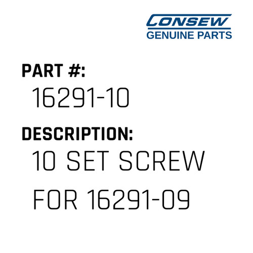 10 Set Screw For 16291-09 - Consew #16291-10 Genuine Consew Part