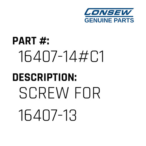 Screw For 16407-13 - Consew #16407-14#C1 Genuine Consew Part