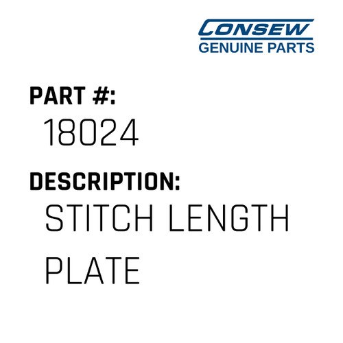 Stitch Length Plate - Consew #18024 Genuine Consew Part