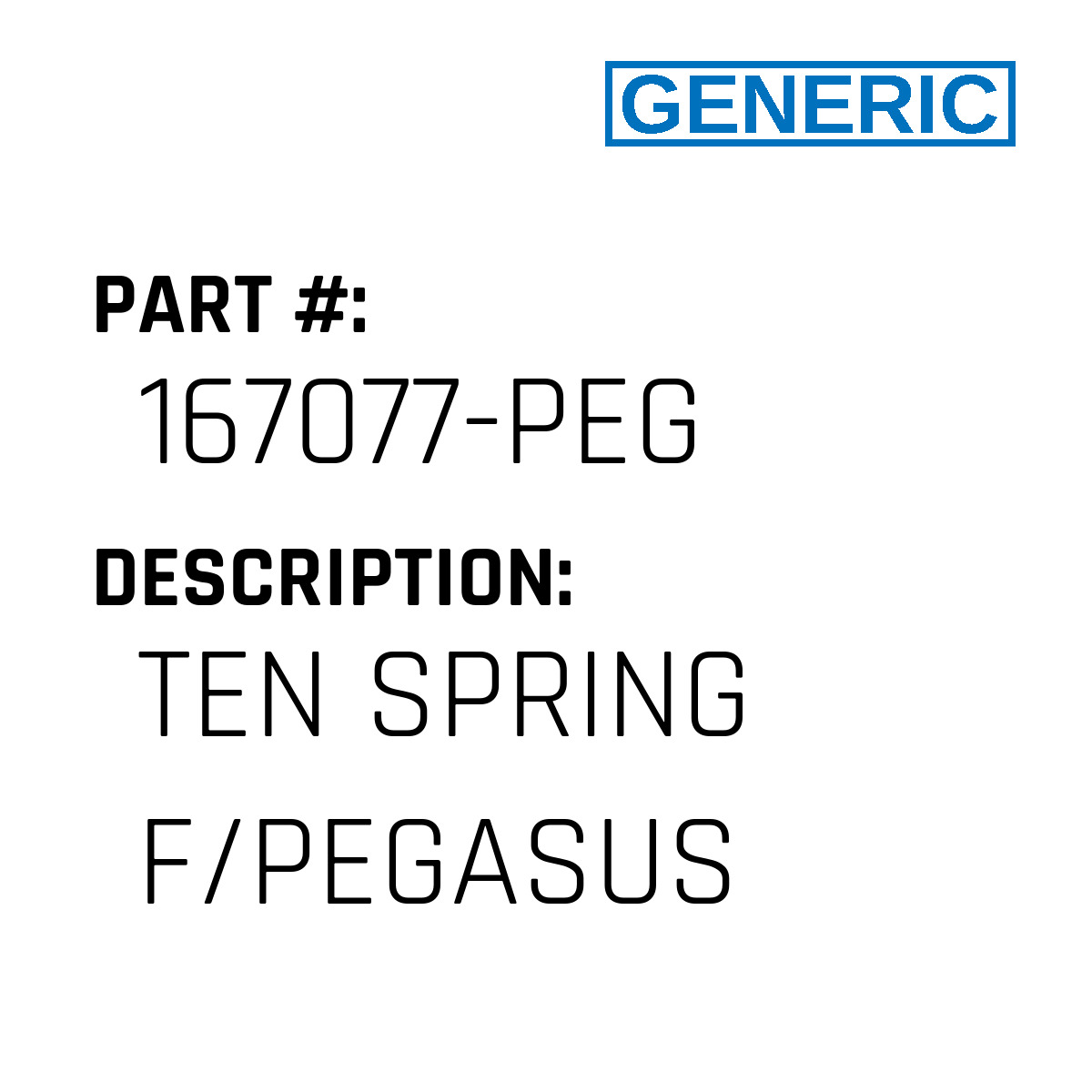 Ten Spring F/Pegasus - Generic #167077-PEG - Jacksew Parts Store