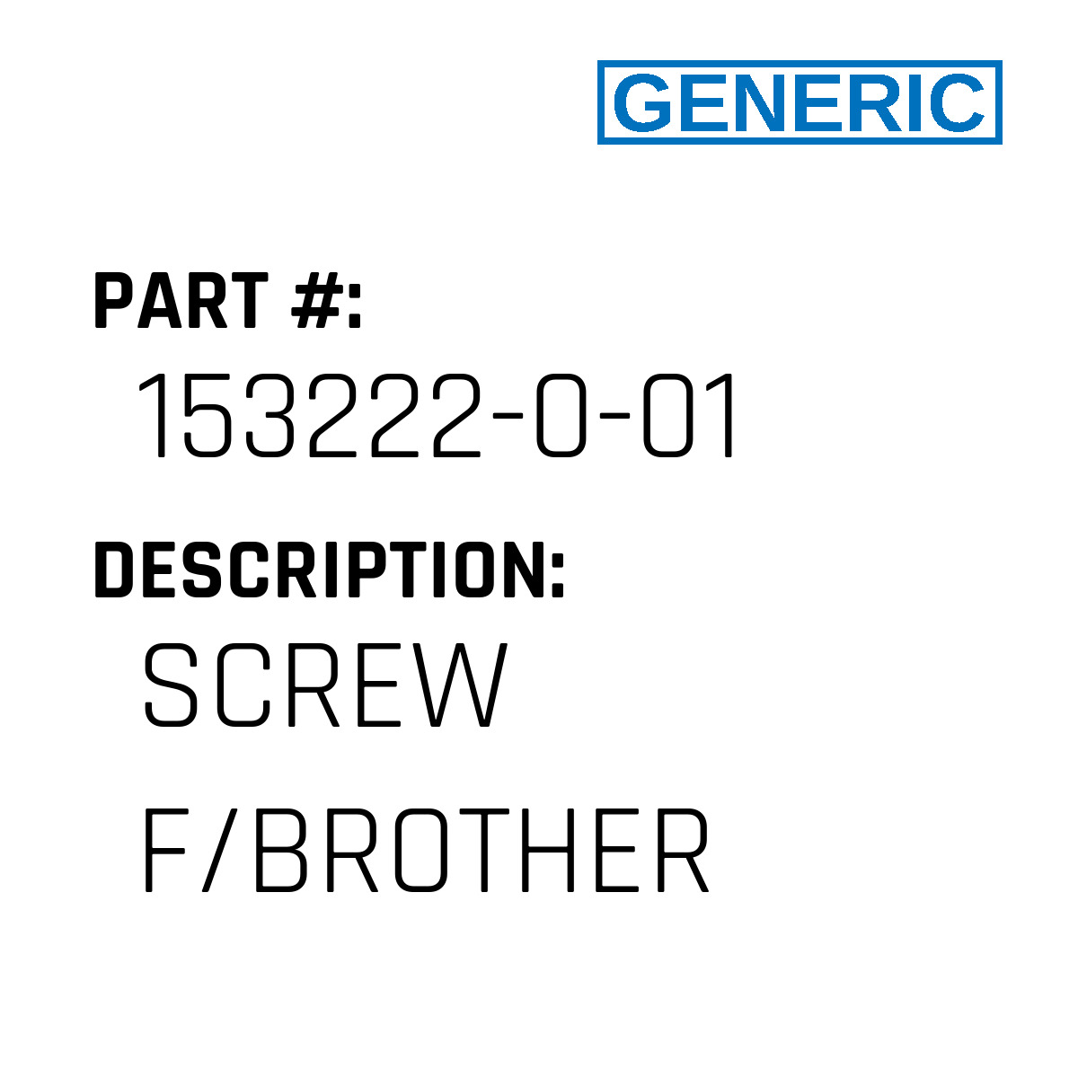 Screw F/Brother - Generic #153222-0-01 - Jacksew Parts Store
