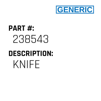Knife - Generic #238543 - Jacksew Parts Store