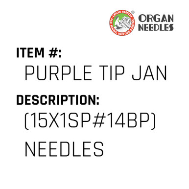 15X1Sp#14Bp) Needles - Organ Needle #PURPLE TIP JANOME NDL