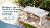 Outdoor Concrete Bench for Timeless Addition to Your Landscape
