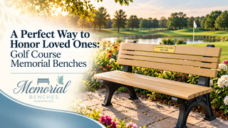 A Perfect Way to Honor Loved Ones: Golf Course Memorial Benches