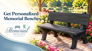 Get Personalized Memorial Benches