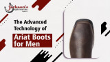 The Advanced Technology of Ariat Boots for Men The Advanced Technology of Ariat Boots for Men