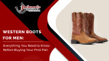 Western Boots for Men: Everything You Need to Know Before Buying Your First Pair