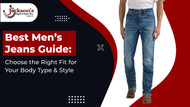 Best Men's Jeans Guide: Choose the Right Fit for Your Body Type & Style