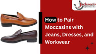 How to Pair Moccasins with Jeans, Dresses, and Workwear