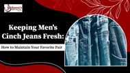 Keeping Men's Cinch Jeans Fresh: How to Maintain Your Favorite Pair