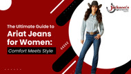 The Ultimate Guide to Ariat Jeans for Women: Comfort Meets Style