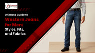 Ultimate Guide to Western Jeans for Men: Styles, Fits, and Fabrics
