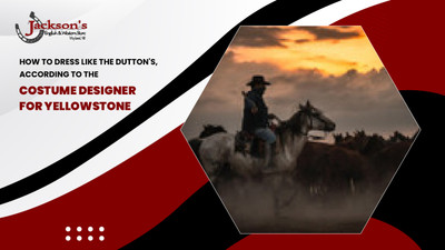 How To Dress Like the Duttons, According to the Costume Designer for Yellowstone How To Dress Like the Duttons, According to the Costume Designer for Yellowstone