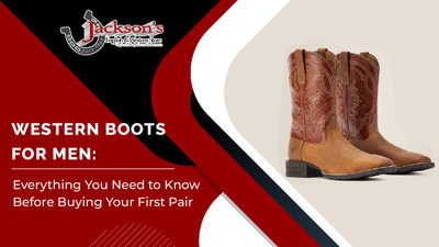 Western Boots for Men: Everything You Need to Know Before Buying Your First Pair