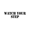 WATCH YOUR STEP Safety Stencil for Parking Areas WATCH YOUR STEP Safety Stencil for Parking Areas