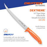 DX10TE Tiger Edge Dextreme, comfortable, slip-resistant handle