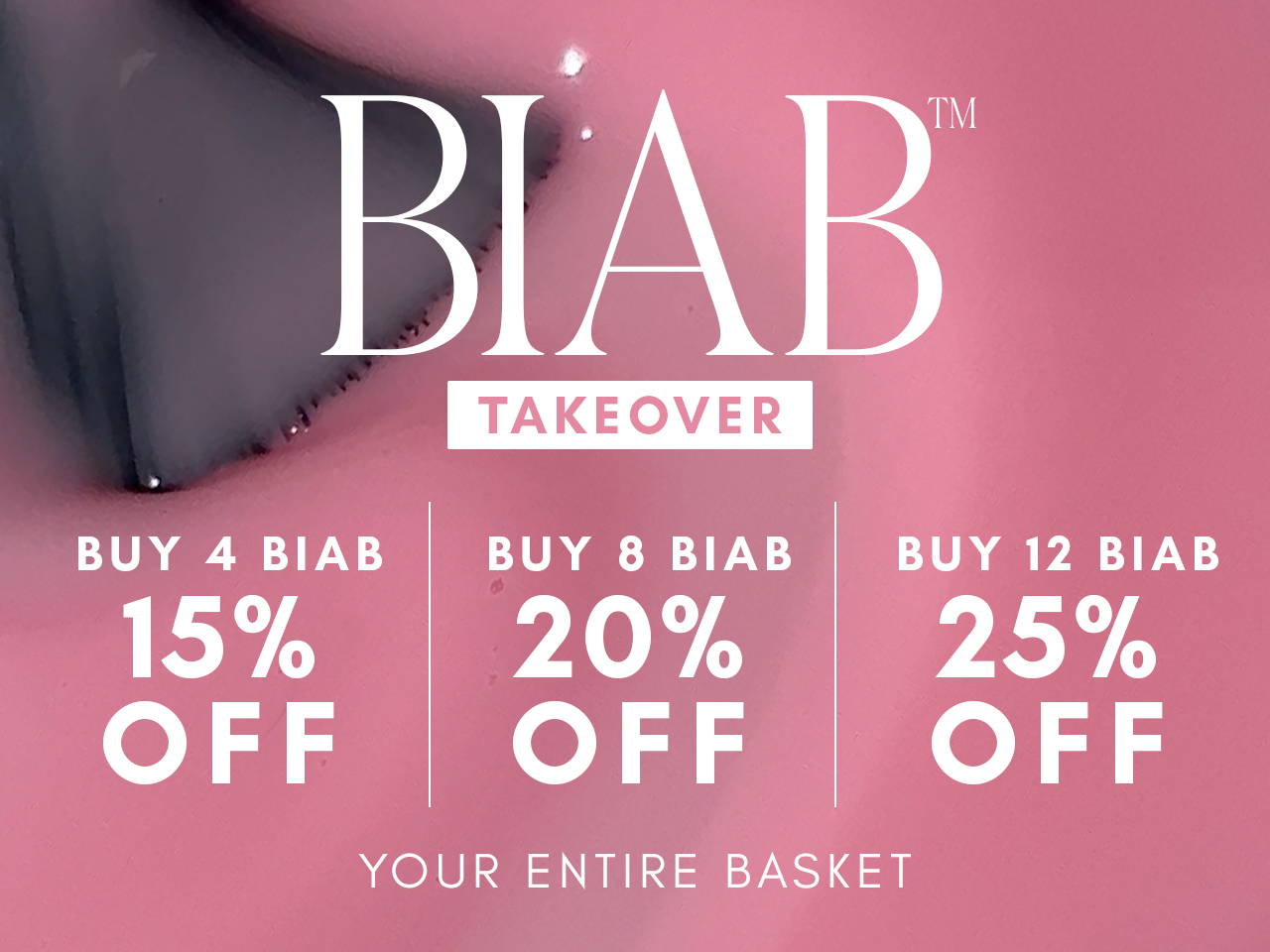 USE CODE: BIABTAKEOVER
