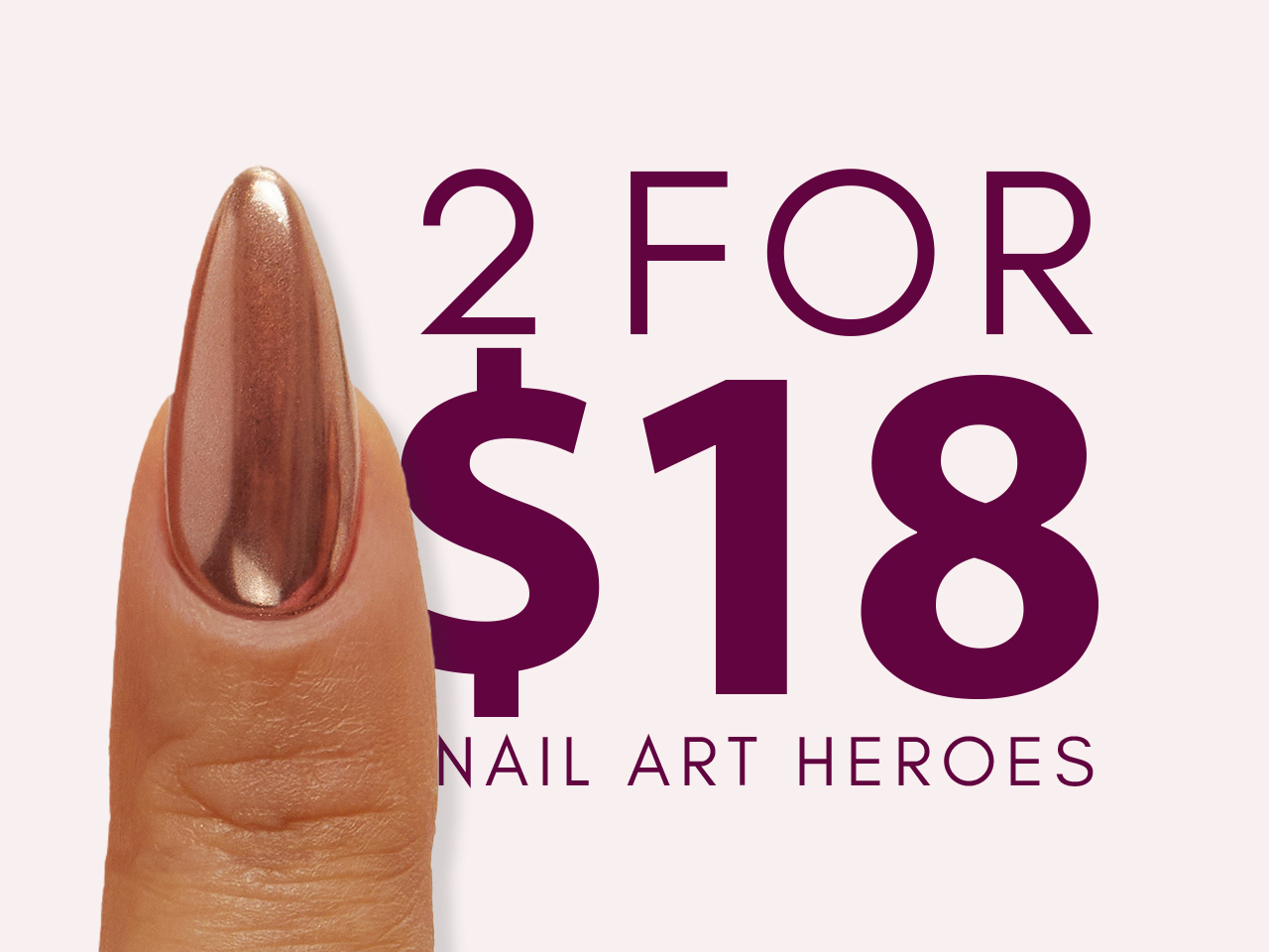SAVE UP TO 30% ON NAIL ART FAVES
