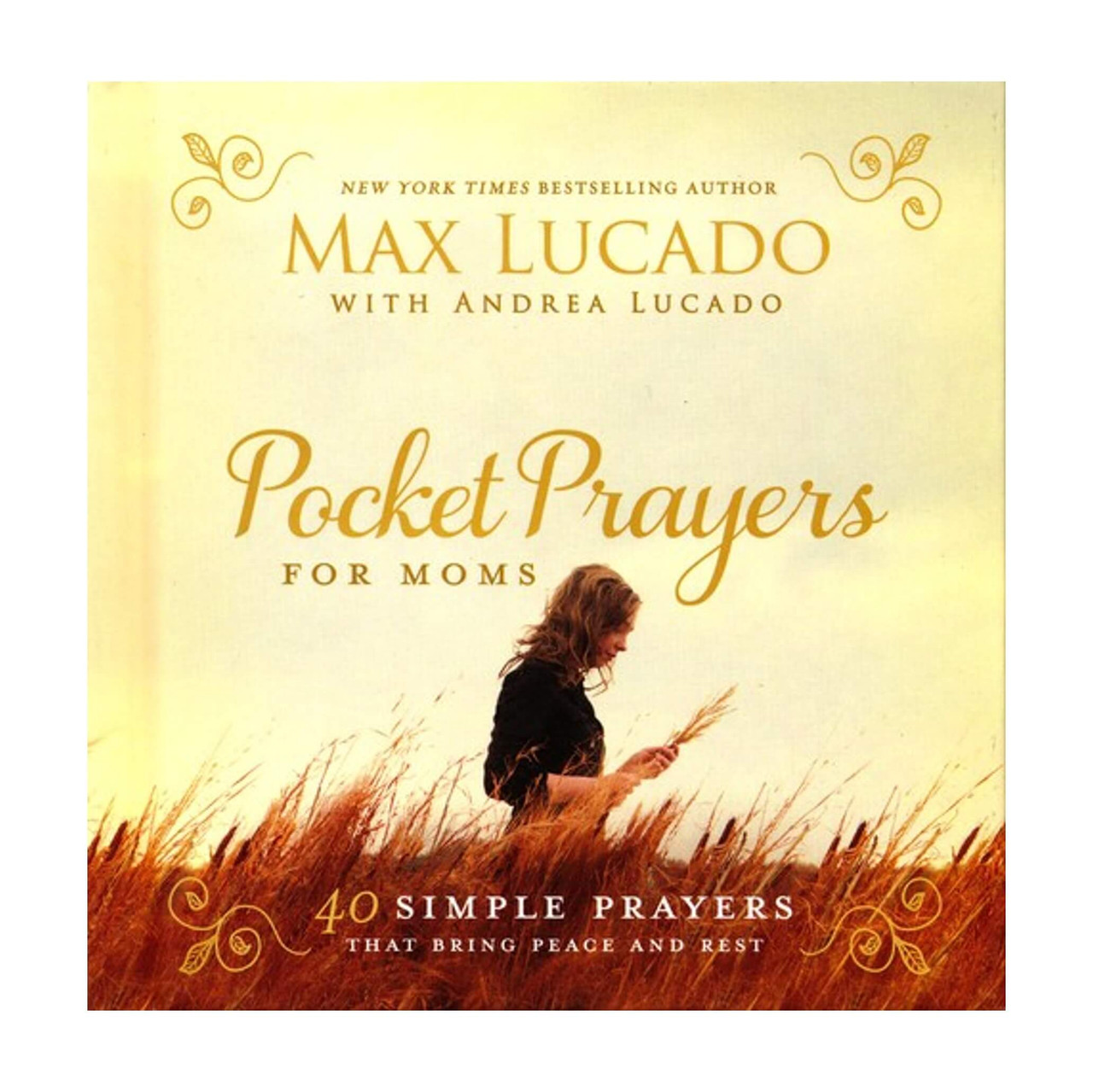 Pocket Prayers for Moms 40 Simple Prayers That Bring Peace and Rest