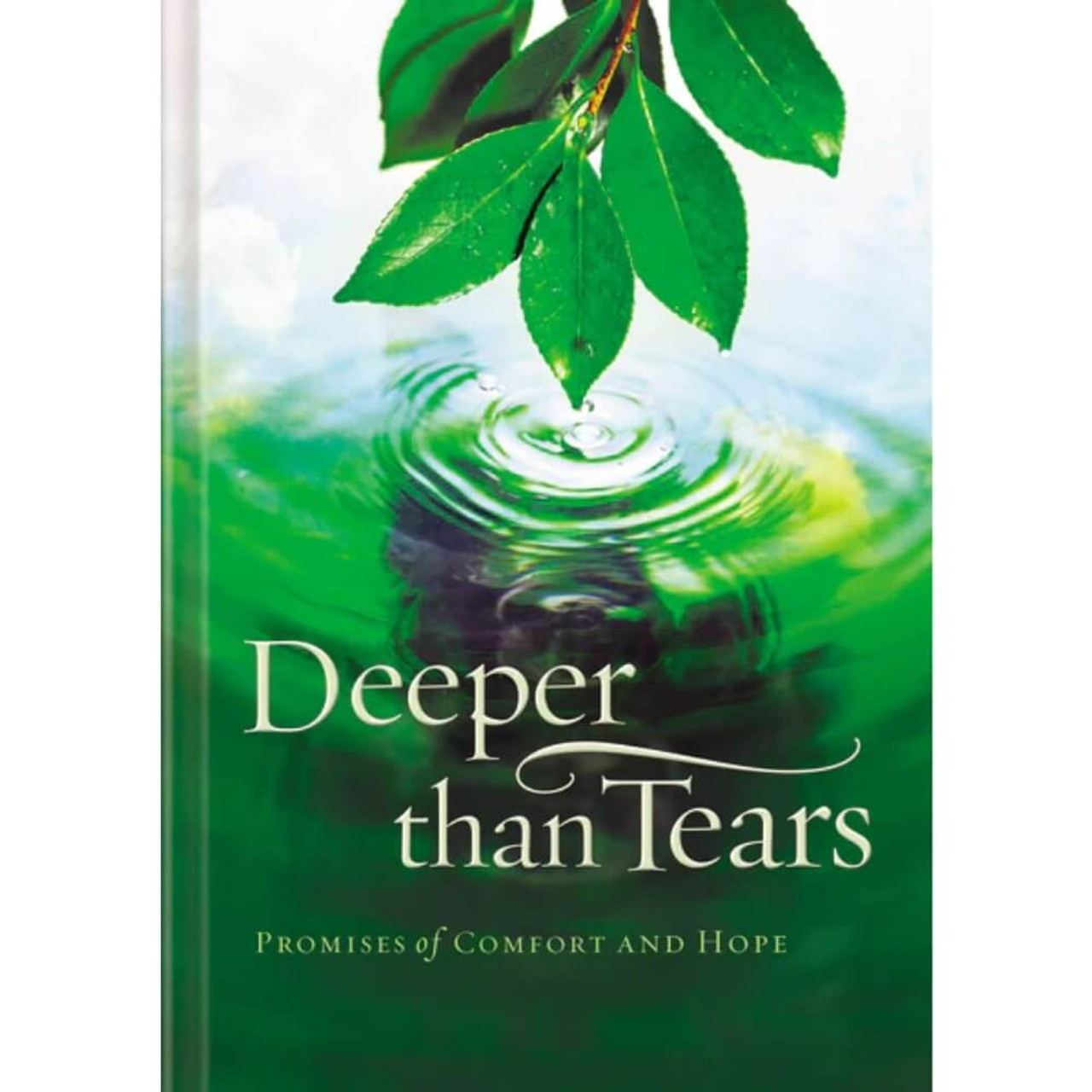 Deeper Than Tears Promises of Comfort and Hope Thomas Nelson