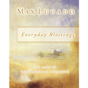 Everyday Blessings Max Lucado 365 Days of Inspirational Thoughts