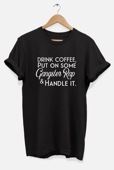 Coffee and Gangster Rap T-Shirt
