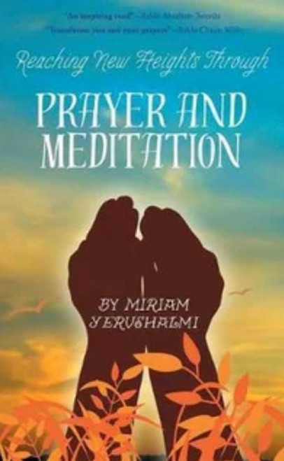Reaching New Heights Through Prayer And Meditation