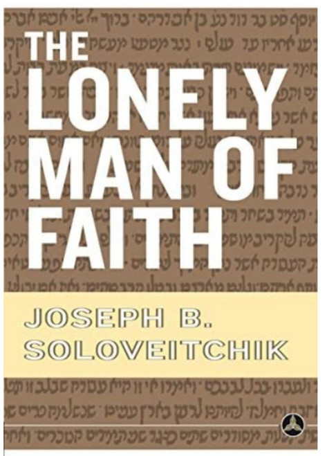 The Lonely Man of Faith/ Soloveitchik