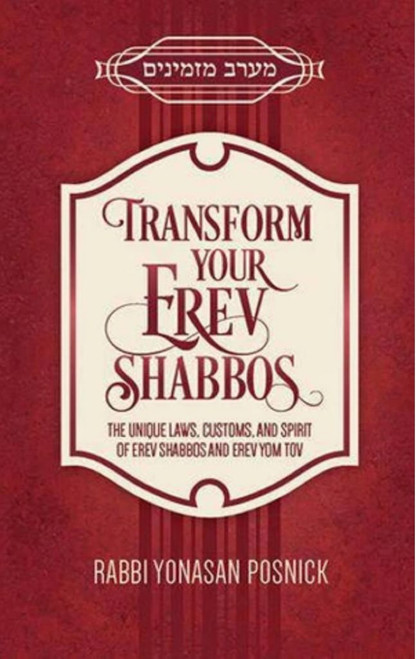 Transform Your Erev Shabbos