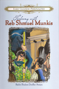 Early Chassidic Personalities /1 | Reb Shmuel Munkis