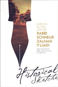 Historical Sketches | Events in the Life of Rabbi Schneur Zalman of Liadi