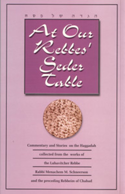 Hagada | English | Chabad | At Our Rebbes' Seder Table | Soft Cover