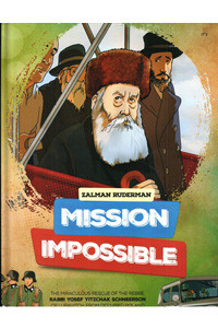 Comic | Mission Impossible | The Miraculous Rescue of Rebbe Rayatz