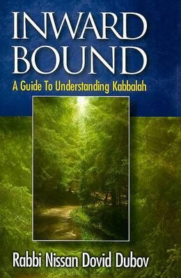 Inward Bound | A Guide To Understanding Kabbala