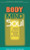 Body, Mind And Soul