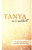 Tanya In a Nutshell
