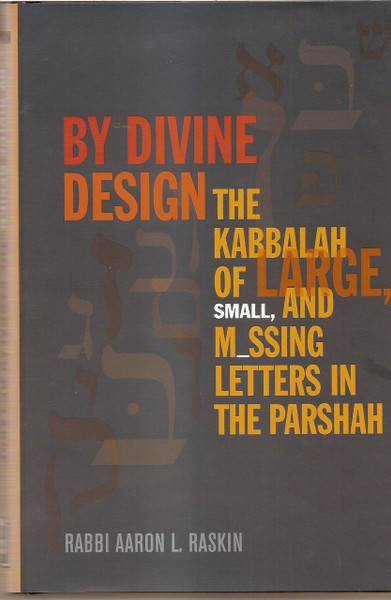 By Divine Design | The Kabbalah of Large, Small and M_ssing Letters in the Parsha