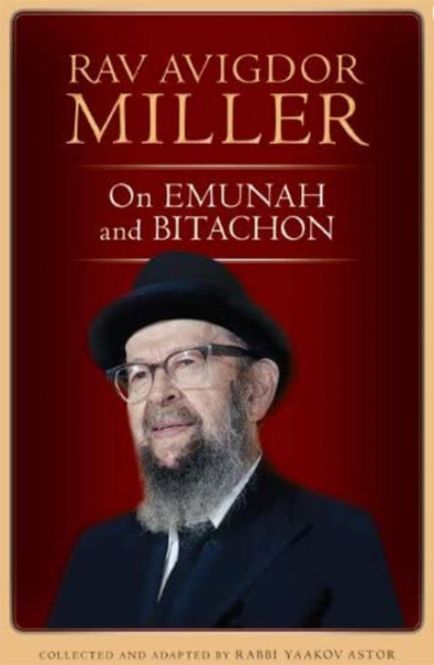 Rav Avigdor Miller on Emunah And Bitachon