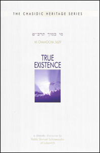 Chasidic Heritage Series | True Existence