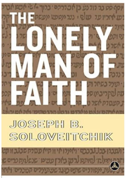The Lonely Man of Faith/ Soloveitchik