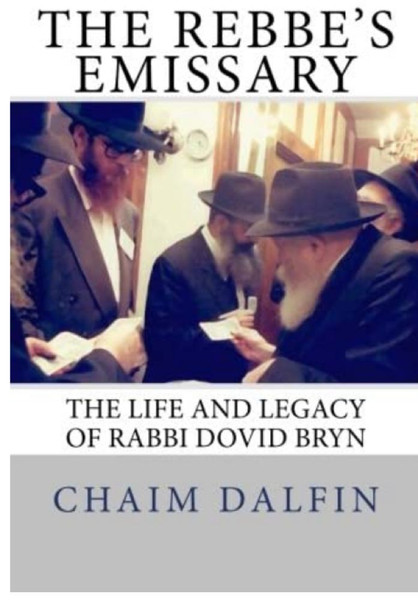 The Rebbe's Emissary, R' Dovid Bryn