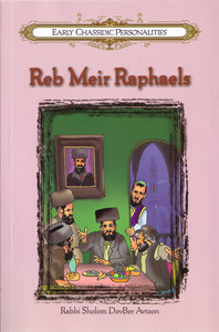 Early Chassidic Personalities /3 | Reb Meir Raphaels