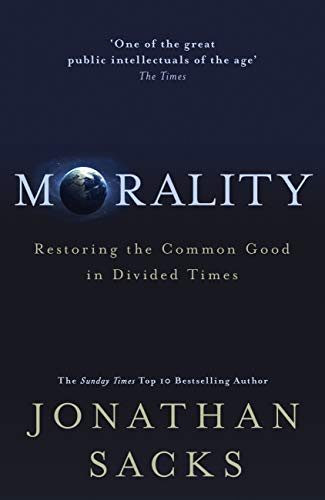 MORALITY; Restoring the Common Good in Divided Times