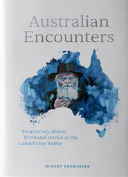 Australian Encounters | Firsthand Stories of the Rebbe | Kremnizer